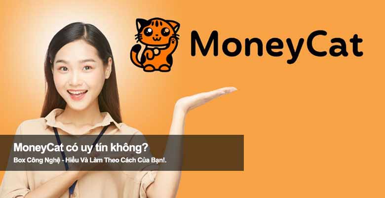 Moneycat - Hạn mức, kỳ hạn và chi phí