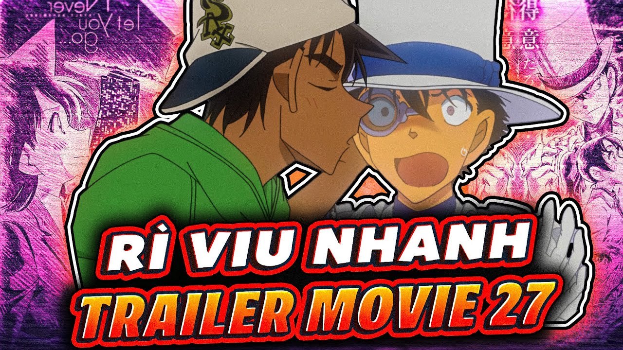 Conan movie 27 - Vị trí của phim trong series Conan Conan movie 27 - Vị trí của phim trong series Conan